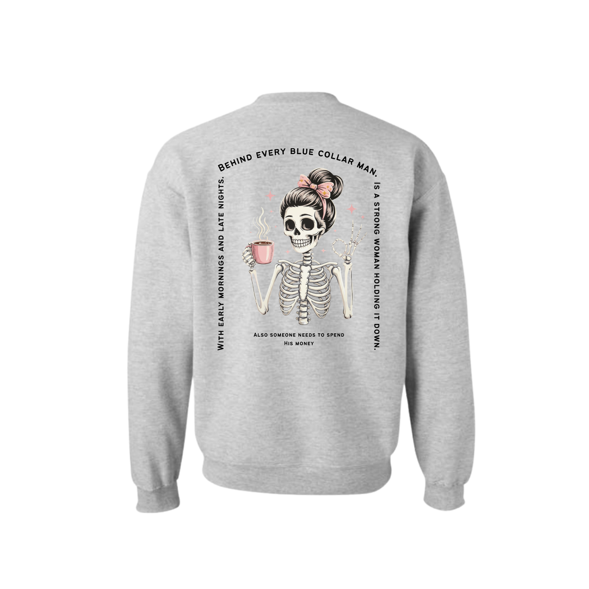 Blue Collar wife, holding it down crewneck